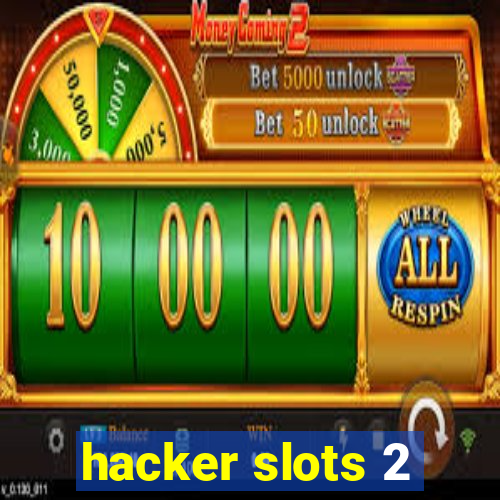 hacker slots 2